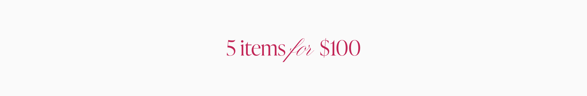 5 for $100 Collection Banner