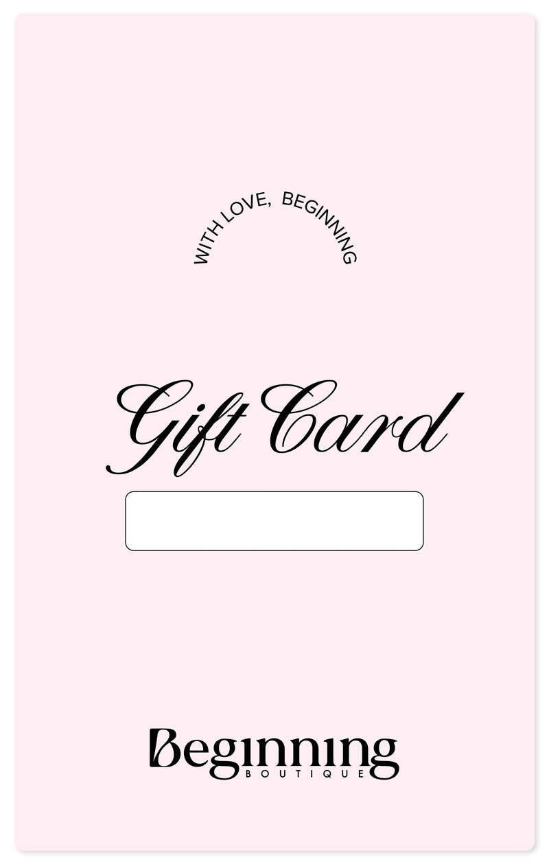 E-Gift Card in light pink with "Gift Card" in script, "WITH LOVE, BEGINNING" arc, and "Beginning BOUTIQUE" logo